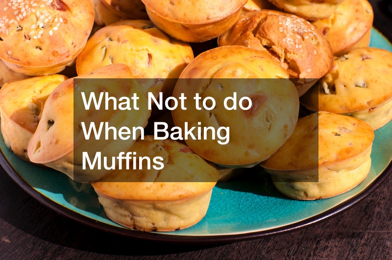 What Not to do When Baking Muffins